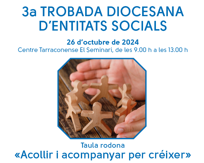 3a Trobada Diocesana d’Entitat Socials a Tarragona: “Acollir i acompanyar per créixer”